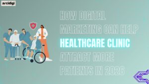 How Digital Marketing Can Help Healthcare Clinics Attract More Patients in 2026